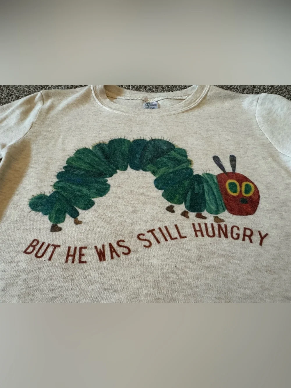 The Hungry Caterpillar “But he was still hungry” Light beige Heathered shirt 4T